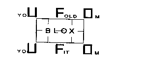 YOU FOLD OM BLOX YOU FIT OM