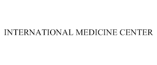 INTERNATIONAL MEDICINE CENTER