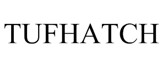 TUFHATCH