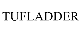 TUFLADDER
