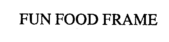 FUN FOOD FRAME