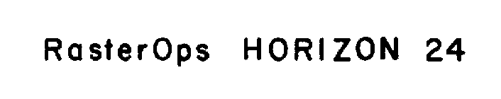 RASTEROPS HORIZON 24