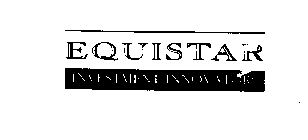 EQUISTAR INVESTMENT INNOVATORS