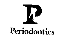 P PERIODONTICS