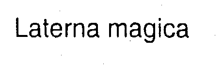 LATERNA MAGICA