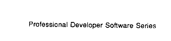 PROFESSIONAL DEVELOPER SOFTWARE SERIES