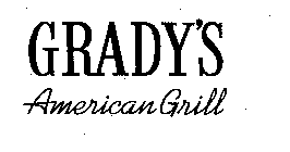 GRADY'S AMERICAN GRILL