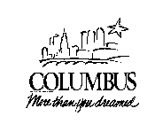 COLUMBUS MORE THAN YOU DREAMED