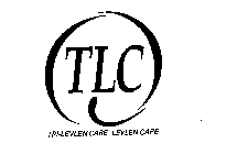 TLC TRI-LEVLEN CARE LEVLEN CARE