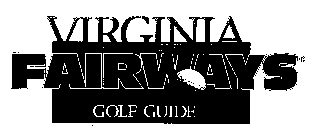 VIRGINIA FAIRWAYS GOLF MAGAZINE