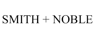 SMITH + NOBLE