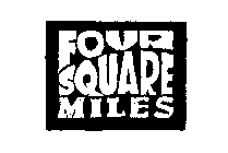 FOUR SQUARE MILES