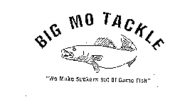 BIG MO TACKLE 