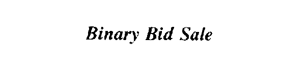 BINARY BID SALE