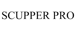 SCUPPER PRO