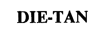 DIE-TAN