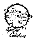 SPRING CHICKENS