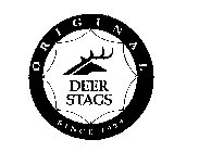 DEER STAGS ORIGINAL SINCE 1929