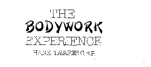 THE BODYWORK EXPERIENCE HANK TAVARES C.H.P.