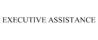 EXECUTIVE ASSISTANCE