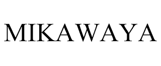MIKAWAYA