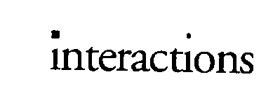 INTERACTIONS