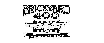 BRICKYARD 400 INDIANAPOLIS MOTOR SPEEDWAY INAUGURAL RACE