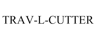 TRAV-L-CUTTER