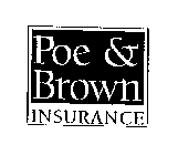 POE & BROWN INSURANCE