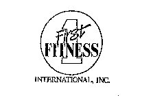 FIRST FITNESS INTERNATIONAL, INC.