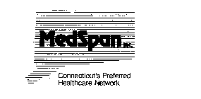 MEDSPAN INC. CONNECTICUT'S PREFERRED HEALTHCARE NETWORK