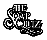 THE SOAP QUIZ