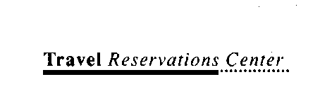 TRAVEL RESERVATIONS CENTER