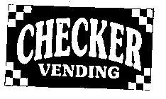 CHECKER VENDING