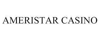 AMERISTAR CASINO