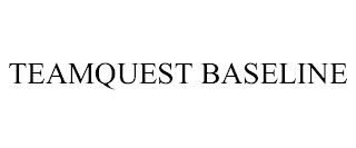 TEAMQUEST BASELINE