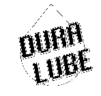 DURA LUBE