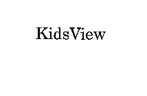 KIDSVIEW