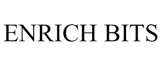 ENRICH BITS