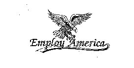 EMPLOY AMERICA