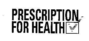 PRESCRIPTION FOR HEALTH