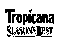 TROPICANA SEASON'S BEST