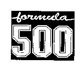 FORMULA 500