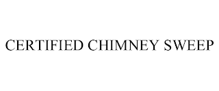 CERTIFIED CHIMNEY SWEEP