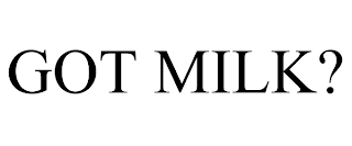 GOT MILK?