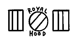 ROYAL HOOD