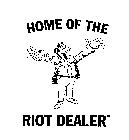 THE RIOT DEALER