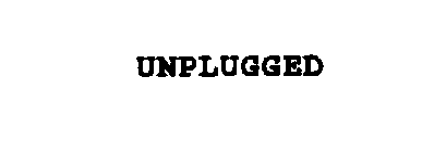 UNPLUGGED