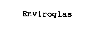 ENVIROGLAS