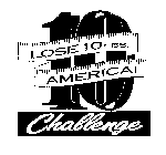 LOSE 10 LBS. AMERICA! 10 CHALLENGE